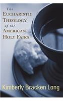 Eucharistic Theology of the American Holy Fairs