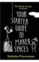 Your Starter Guide to Makerspaces