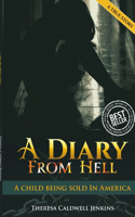 Diary From Hell (A child Being sold in America) Best Seller, True Story