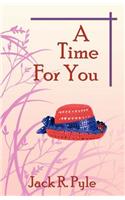A Time for You