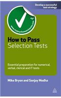 How to Pass Selection Tests: Essential Preparation for Numerical Verbal Clerical and IT Tests(Testing Series)