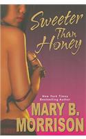 Sweeter Than Honey: (Honey Diaries)