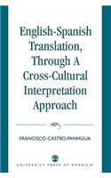 English-Spanish Translation, through a Cross-Cultural Interpretation Approach