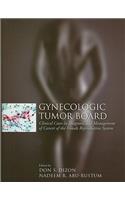 Gynecologic Tumor Board: Clinical Cases in Diagnosis and Management of Cancer of the Female Reproductive System