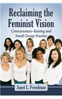 Reclaiming the Feminist Vision