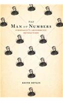 The Man of Numbers: Fibonacci's Arithmetic Revolution: Fibonacci's Arithmetic Revolution