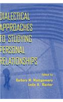 Dialectical Approaches to Studying Personal Relationships