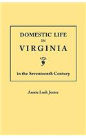 Domestic Life in Virginia in the Seventeenth Century