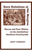 Race Relations at the Margins
