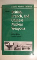 Nuclear Weapons Databook, Volume V: British, French, and Chinese Nuclear Weapons