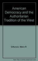 American Democracy and the Authoritarian Tradition of the West