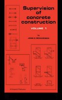 Supervision of Concrete Construction 1