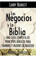 Negocios Y La Biblia: Una Guia Completa De Principios Biblicos Para Hombres Y Mujeres De Negocios(Serie Conceptos Financieros)