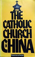 The Catholic Church in China