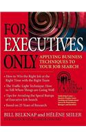 For Executives Only: Applying Business Techniques to Your Job Search