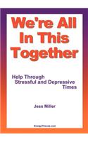 We're All in This Together - Help Through Stressful and Depressive Times