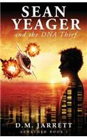 Sean Yeager and the DNA Thief - exciting action adventure enjoyed by ages 8-12