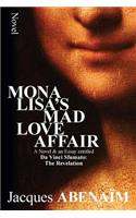 Mona Lisa's Mad Love Affair