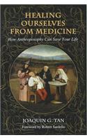 Healing Ourselves from Medicine