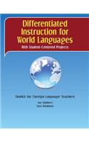 Differentiated Instruction for World Languages With Student-Centered Projects
