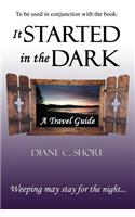 It Started in the Dark - Travel Guide