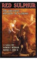 Red Sulphur; The greatest Mystery in Alchemy