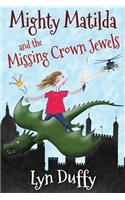Mighty Matilda and the Missing Crown Jewels