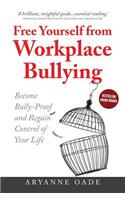 Free Yourself from Workplace Bullying