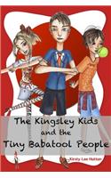 Kingsley Kids and the Tiny Babatool People