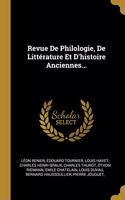 Revue De Philologie, De Littérature Et D'histoire Anciennes...