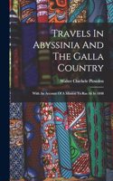 Travels In Abyssinia And The Galla Country