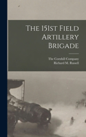 The 151st Field Artillery Brigade