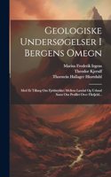 Geologiske Undersøgelser I Bergens Omegn