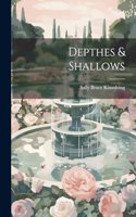 Depthes & Shallows