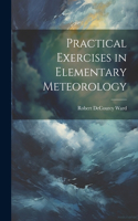 Practical Exercises in Elementary Meteorology