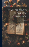 Heinrich Bebel's Proverbia Germanica