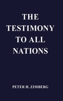 The Testimony To All Nations