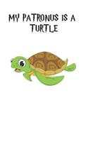 My Patronus Is A Turtle: Cute Turtle Lovers Journal / Notebook / Diary / Birthday Gift (6x9 - 110 Blank Lined Pages)