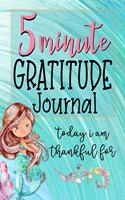 5 Minute Gratitude Journal Today I am Thankful for