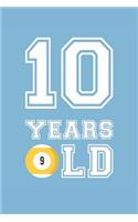 Billiards Notebook - 10 Years Old Billiards Journal - 10th Birthday Gift for Billiards Player - Billiards Diary