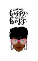 I'm not Bossy I'm the Boss