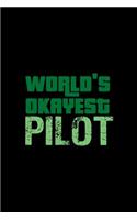 World's Okayest Pilot: Notebook Journal Diary 110 Lined pages