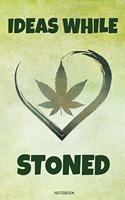 Ideas While Stoned