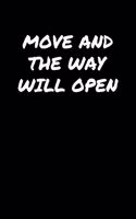 Move and The Way Will Open&#65533;&#65533;&#65533;