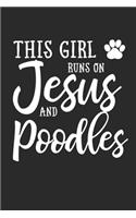 This Girl Runs On Jesus And Poodles: 6x9 Ruled Notebook, Journal, Daily Diary, Organizer, Planner