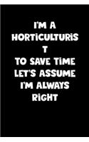 Horticulturist Notebook - Horticulturist Diary - Horticulturist Journal - Funny Gift for Horticulturist