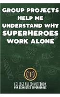 Group Projects Help Me Understand Why Superheroes Work Alone