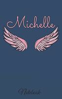 Michelle Notebook: A beautiful personalized angel wings soft cover notebook with 100 lined pages in 6x9 inch format. Personal Diary Personalized Journal Customized Jou