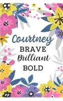 Courtney Brave Brilliant Bold