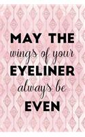 May The Wings Of Your Eyeliner Always Be Even